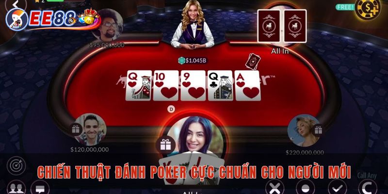 Chiến thuật đánh poker cực chuẩn cho người mới